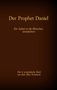Der Prophet Daniel, das 4. prophetische Buch aus dem Alten Testament der BIbel, Buch