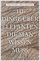 Theodor B. Pagel: 111 Dinge über Elefanten, die man wissen muss, Buch