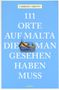 Fabrizio Ardito: 111 Orte auf Malta, die man gesehen haben muss, Buch