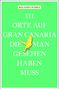 Rolando G. Suárez: 111 Orte auf Gran Canaria, die man gesehen haben muss, Buch
