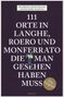 Alessandro Martini: 111 Orte in Langhe, Roero und Monferrato, die man gesehen haben muss, Buch