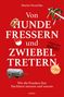 Martin Droschke: Von Hundefressern und Zwiebeltretern, Buch