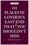 Ed Glinert: 111 Places in London's East End That You Shouldn't Miss, Buch
