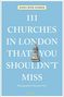 Emma Rose Barber: 111 Churches in London That You Shouldn't Miss, Buch