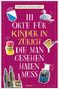 Simone Hausladen: 111 Orte für Kinder in Zürich, die man gesehen haben muss, Buch