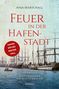 Anja Marschall: Feuer in der Hafenstadt, Buch