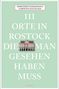 Dorothee Fleischmann: 111 Orte in Rostock, die man gesehen haben muss, Buch