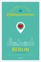 Natascha Korol: Berlin. Unterwegs mit deinen Lieblingsmenschen, Buch