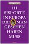 Sabine M. Gruber: 111 Sisi-Orte in Europa, die man gesehen haben muss, Buch