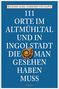 Richard Auer: 111 Orte im Altmühltal und in Ingolstadt, die man gesehen haben muss, Buch