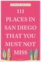 Stephanie Arsenault: 111 Places in San Diego That You Must Not Miss, Buch, Buch
