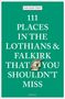 Gillian Tait: 111 Places in the Lothians and Falkirk That You Shouldn't Miss, Buch