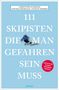 Christoph Schrahe: 111 Skipisten, die man gefahren sein muss, Buch