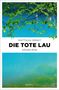 Matthias Ernst: Die tote Lau, Buch