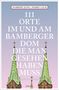Harry Luck: 111 Orte im und am Bamberger Dom, die man gesehen haben muss, Buch