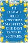 Natalino Russo: 111 luoghi della Costiera Amalfitana che devi proprio scoprire, Buch