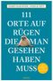 Maren Kaschner: 111 Orte auf Rügen, die man gesehen haben muss, Buch