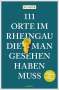 Hp Mayer: 111 Orte im Rheingau, die man gesehen haben muss, Buch
