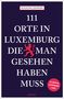 Susanne Jaspers: 111 Orte in Luxemburg, die man gesehen haben muss, Buch