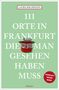 Laura Bachmann: 111 Orte in Frankfurt, die man gesehen haben muss, Buch