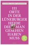 Alexandra Schlennstedt: 111 Orte in der Lüneburger Heide, die man gesehen haben muss, Buch