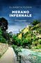 "Elisabeth Florin, Merano Infernale, Kriminalroman." Ein Weg und ein grüner Fluss, flankiert von Bäumen und Gebäuden., Buch