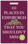 Gillian Tait: 111 Places in Edinburgh That You Shouldn't Miss, Buch