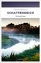 "Heike Denzau, Schattendeich, Kriminalroman." Nebel über Fluss in grüner Landschaft bei Sonnenuntergang, dichter Wald im Hintergrund., Buch