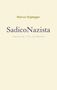 Marcus Stiglegger: SadicoNazista, Buch