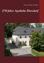 Heinz-Dieter Fiedler: 270 Jahre Apotheke Ebersdorf, Buch, Buch