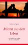 Norbert van Tiggelen: Mitten aus dem Leben, Buch