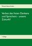 Michael Heinen-Anders: Verbot des freien Denkens und Sprechens - unsere Zukunft?, Buch