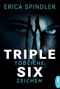 Erica Spindler: Triple Six, Buch