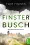 Tom Finnek: Finsterbusch, Buch