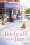 Emilia Thomas: Das kleine Buchcafé an der Isar, Buch