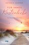 „Für immer Küstenliebe“ von Antonia Sommer, ein Norderney-Liebesroman. Ein Steg führt zum Strand bei Sonnenuntergang.