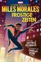 Justin A. Reynolds: Spider-Man: Miles Morales - Frostige Zeiten, Buch