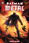 "BATMAN METAL DELUXE EDITION" in großer Schrift. Batman thront mit blutigen Waffen vor flammendem Hintergrund., Buch