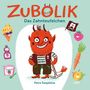 "ZUBOLIK Das Zahnteufelchen." Ein rotes Teufelchen mit Hacke, umgeben von Essen, wie Eis und Karotten, lächelt verschmitzt., Buch