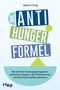 „Die Anti-Hunger-Formel“ von Jason Fung. Anleitung zur Insulinregulation und emotionalem Hungermanagement., Buch
