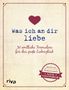 Alexandra Reinwarth: Was ich an dir liebe - 30 amtliche Formulare für das große Liebesglück, Buch