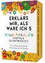 Carolina Graf: Erklärs mir, als wäre ich 5 - Kinderfragen einfach beantwortet, Div.