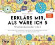 Petra Cnyrim: Erklärs mir, als wäre ich 5 - Wochenkalender 2022, Kalender