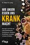 Robert H. Lustig: Wie unser Essen uns krank macht, Buch