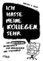 Hartmut G. Nervt: Ich hasse meine Kollegen. Sehr., Buch