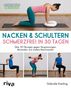 Gabriele Kiesling: Nacken & Schultern - schmerzfrei in 30 Tagen, Buch