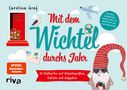 Carolina Graf: Mit dem Wichtel durchs Jahr, Buch