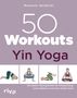 Melanie Ibrahimi: 50 Workouts - Yin Yoga, Buch