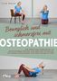 Lina Bayer: Beweglich und schmerzfrei mit Osteopathie, Buch