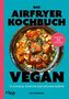 Niki Webster: Das Airfryer-Kochbuch: Vegan, Buch